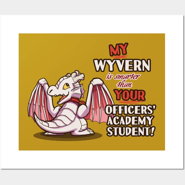 My Wyvern Is Smarter Than Your Officers' Academy Student Wall Art by RisingSunfish